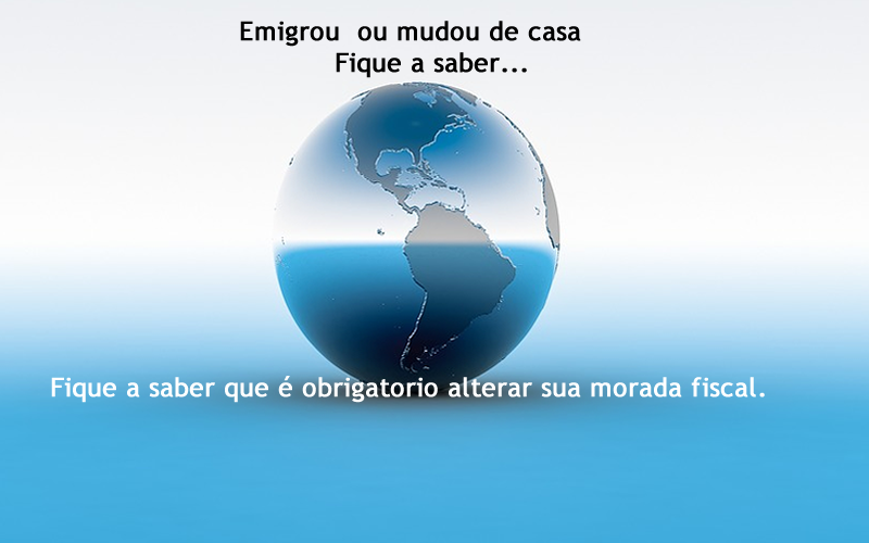 Alterar Morada Fiscal Sabia Que Ao Emigrar Obrigat rio Faz lo 